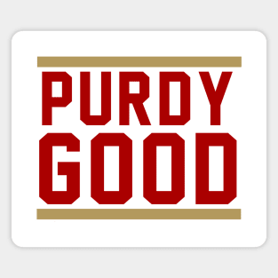 Purdy Good - Brock Purdy Magnet